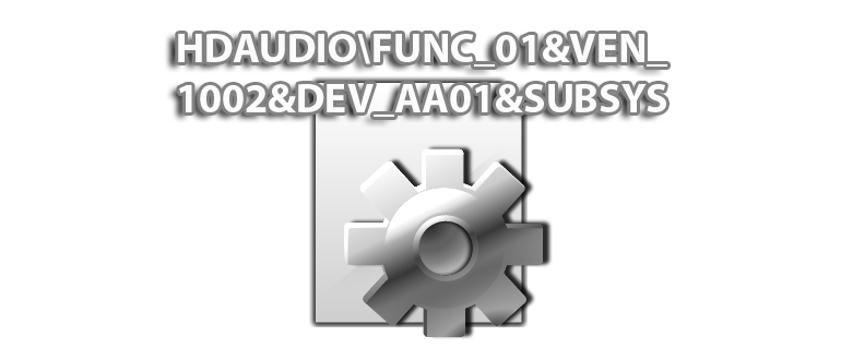 Иконка HDAUDIO FUNC_01&VEN_1002&DEV_AA01&SUBSYS_00AA0100&REV_1002