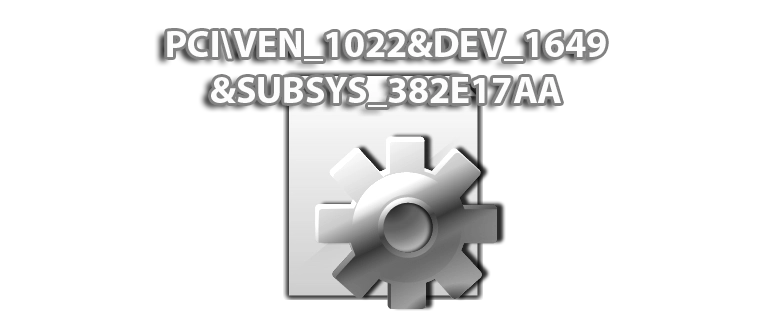 Иконка PCI VEN_1022&DEV_1649&SUBSYS_382E17AA